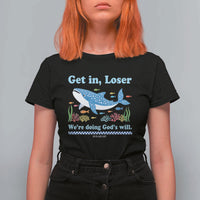 Colorful Whale Shark Christian Bible Jonah 1:17 T Shirt For Women Funny Get In Loser We're Doing God's Will