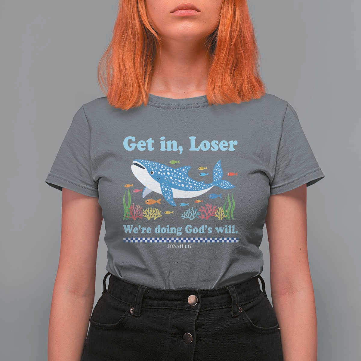 Colorful Whale Shark Christian Bible Jonah 1:17 T Shirt For Women Funny Get In Loser We're Doing God's Will