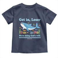 Colorful Whale Shark Christian Bible Jonah 1:17 Toddler T Shirt Funny Get In Loser We're Doing God's Will