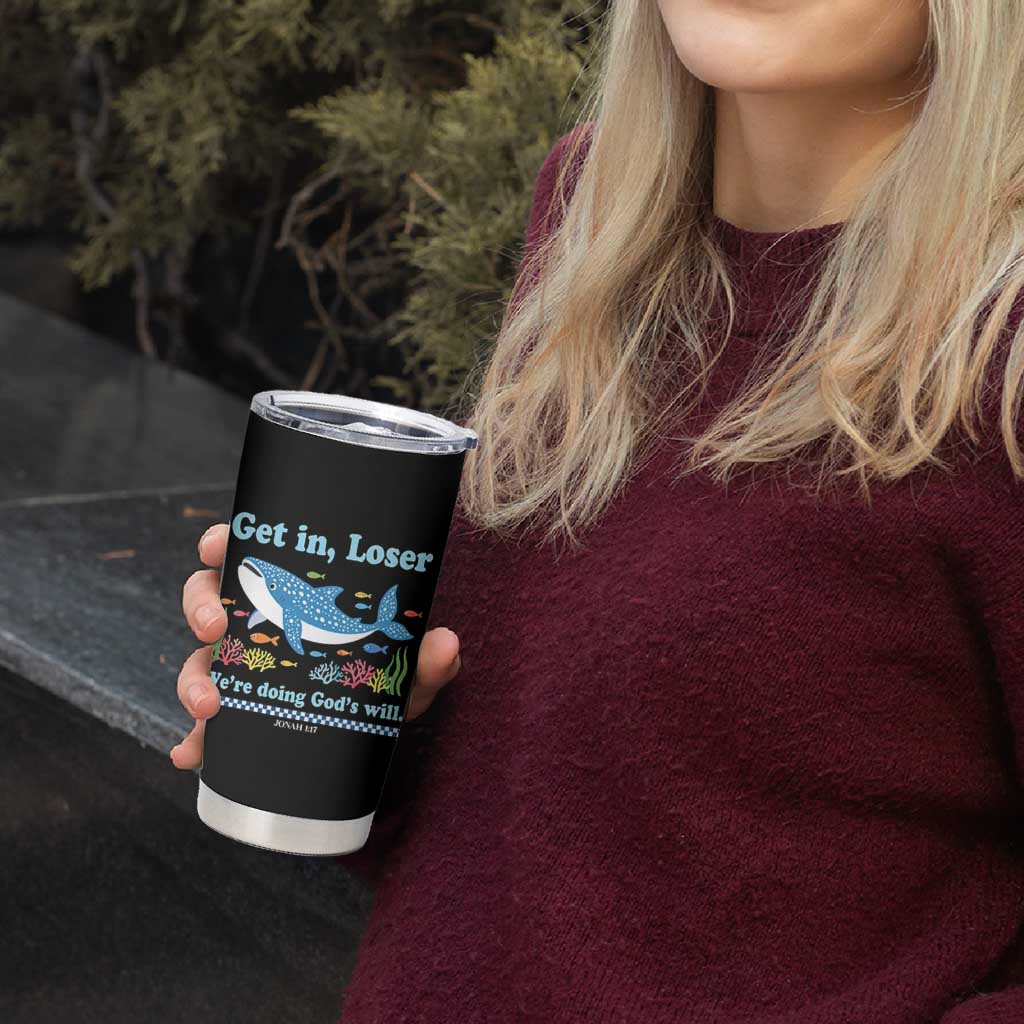 Colorful Whale Shark Christian Bible Jonah 1:17 Tumbler Cup Funny Get In Loser We're Doing God's Will