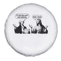 Funny George Washington and Jesus Conversation Spare Tire Cover Dude I Know Founding Values and Faith Political Commentary