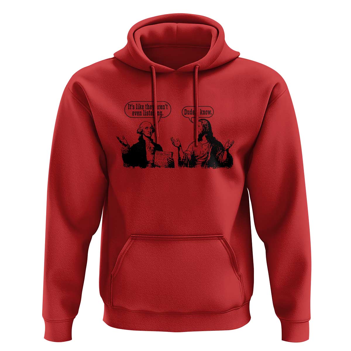 Funny George Washington and Jesus Conversation Hoodie Dude I Know Founding Values and Faith Political Commentary
