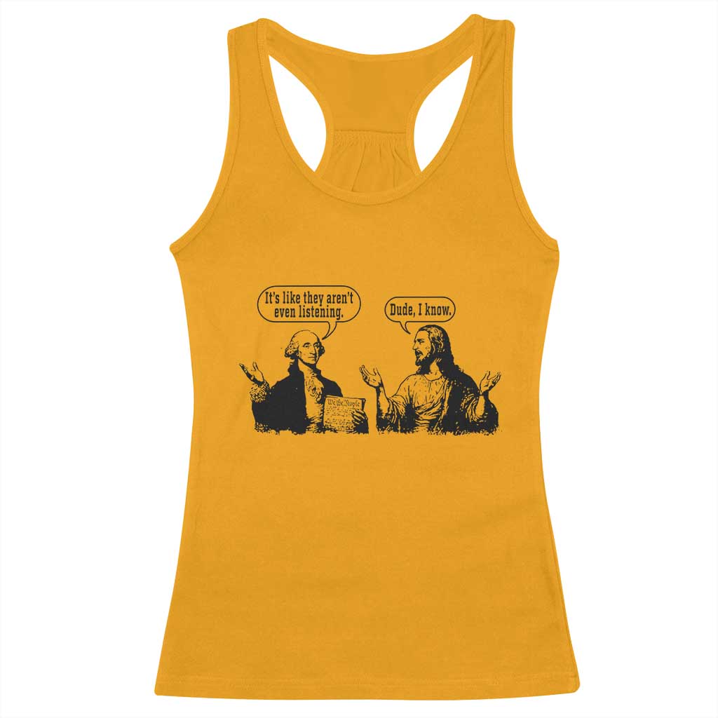 Funny George Washington and Jesus Conversation Racerback Tank Top Dude I Know Founding Values and Faith Political Commentary
