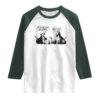 Funny George Washington and Jesus Conversation Raglan Shirt Dude I Know Founding Values and Faith Political Commentary