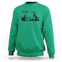 Funny George Washington and Jesus Conversation Sweatshirt Dude I Know Founding Values and Faith Political Commentary