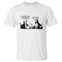 Funny George Washington and Jesus Conversation T Shirt Dude I Know Founding Values and Faith Political Commentary
