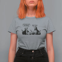 Funny George Washington and Jesus Conversation T Shirt For Women Dude I Know Founding Values and Faith Political Commentary