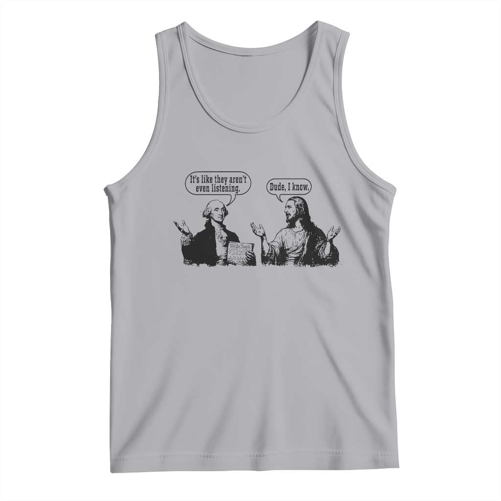 Funny George Washington and Jesus Conversation Tank Top Dude I Know Founding Values and Faith Political Commentary