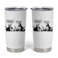 Funny George Washington and Jesus Conversation Tumbler Cup Dude I Know Founding Values and Faith Political Commentary