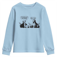 Funny George Washington and Jesus Conversation Youth Sweatshirt Dude I Know Founding Values and Faith Political Commentary