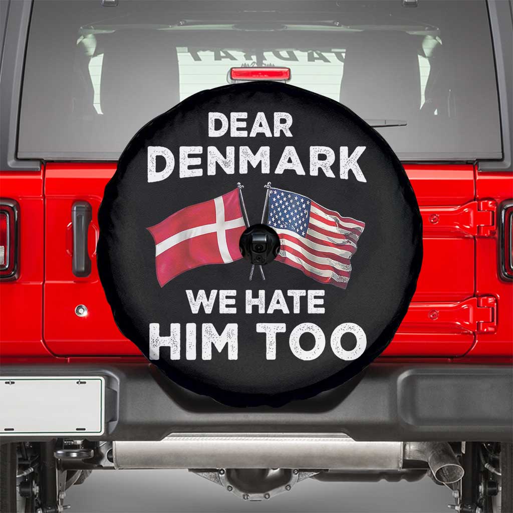 Dear Denmark We Hate Him Too Spare Tire Cover Funny Political Satire with US and Danish Flags