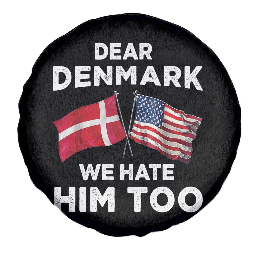 Dear Denmark We Hate Him Too Spare Tire Cover Funny Political Satire with US and Danish Flags