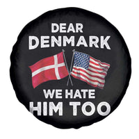 Dear Denmark We Hate Him Too Spare Tire Cover Funny Political Satire with US and Danish Flags