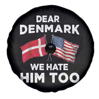 Dear Denmark We Hate Him Too Spare Tire Cover Funny Political Satire with US and Danish Flags