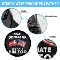 Dear Denmark We Hate Him Too Spare Tire Cover Funny Political Satire with US and Danish Flags