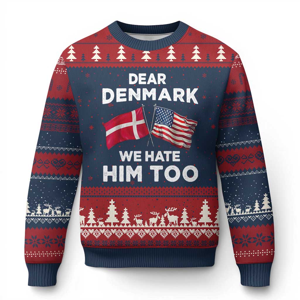 Dear Denmark We Hate Him Too Ugly Christmas Sweater Funny Political Satire with US and Danish Flags