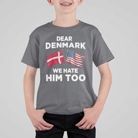 Dear Denmark We Hate Him Too T Shirt For Kid Funny Political Satire with US and Danish Flags
