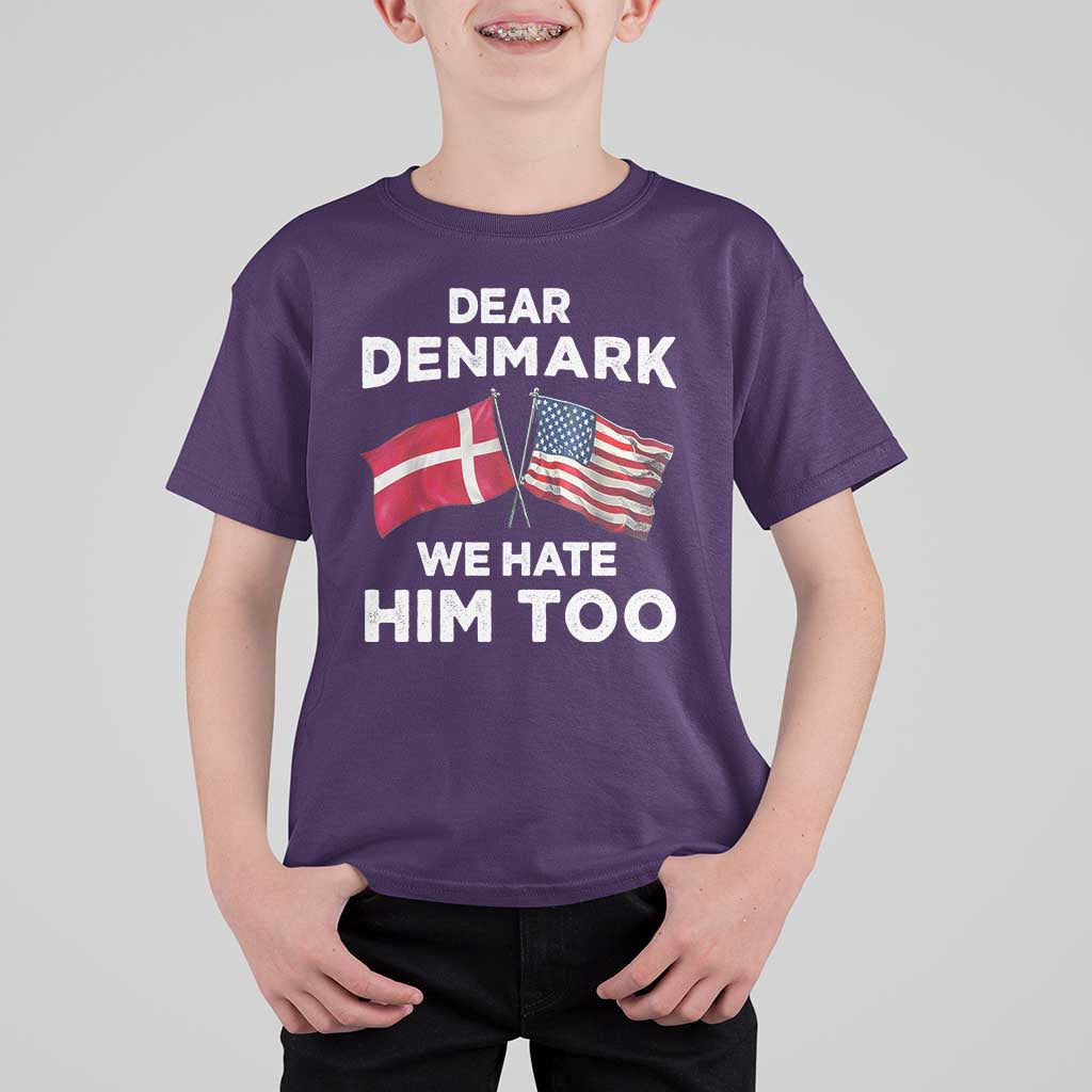 Dear Denmark We Hate Him Too T Shirt For Kid Funny Political Satire with US and Danish Flags