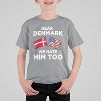 Dear Denmark We Hate Him Too T Shirt For Kid Funny Political Satire with US and Danish Flags