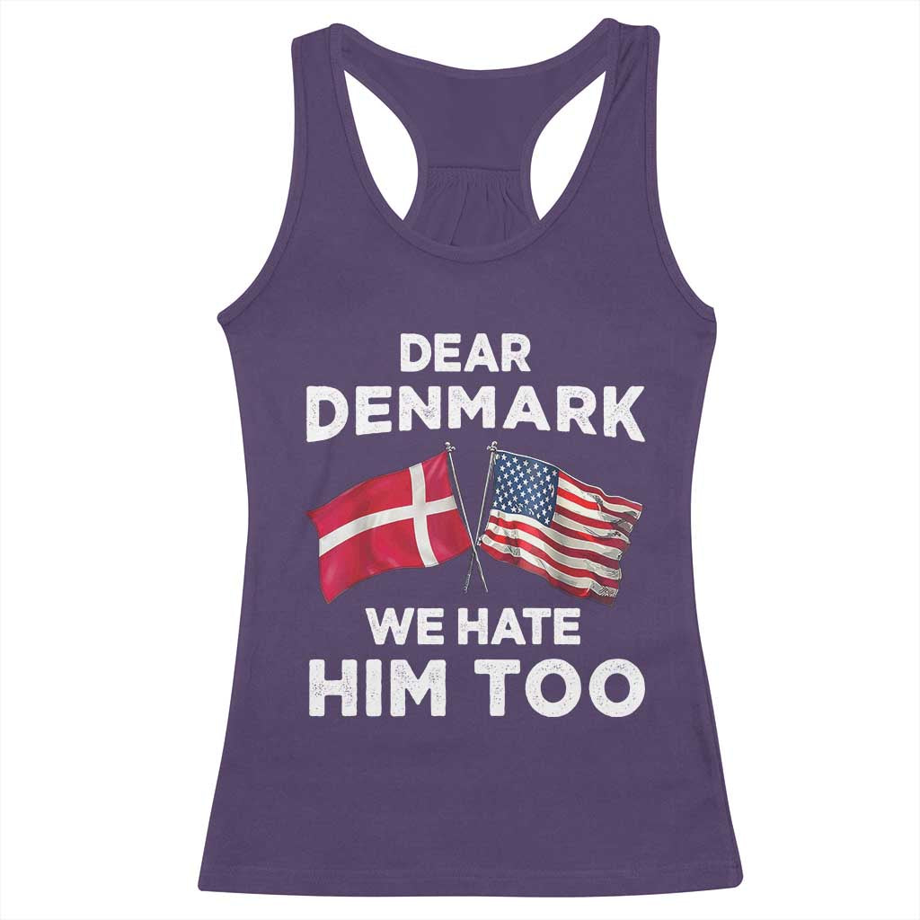 Dear Denmark We Hate Him Too Racerback Tank Top Funny Political Satire with US and Danish Flags