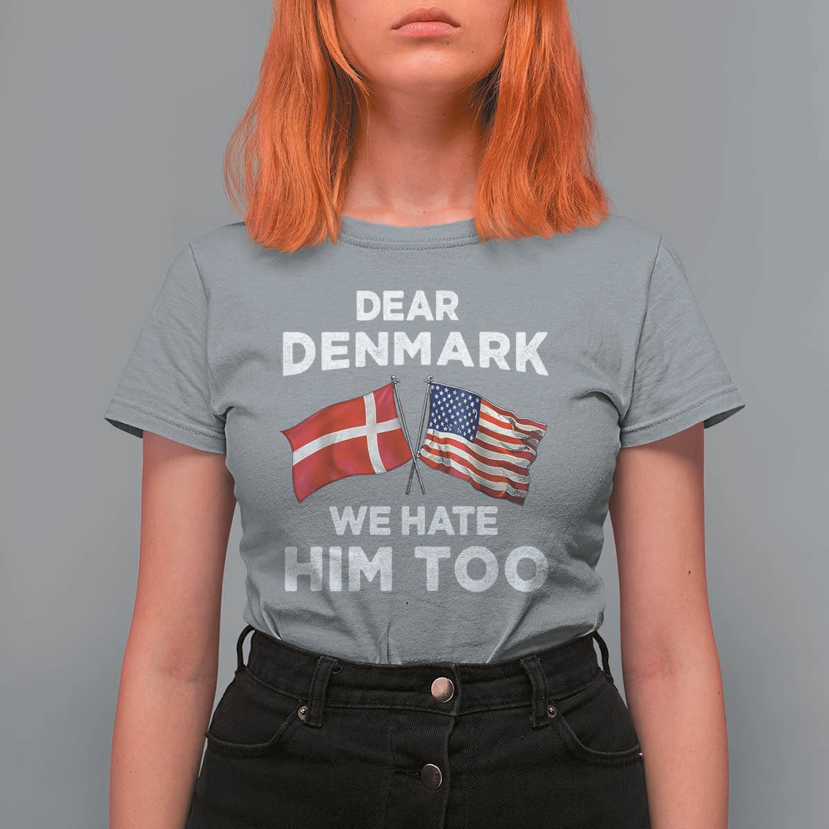 Dear Denmark We Hate Him Too T Shirt For Women Funny Political Satire with US and Danish Flags