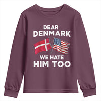 Dear Denmark We Hate Him Too Youth Sweatshirt Funny Political Satire with US and Danish Flags