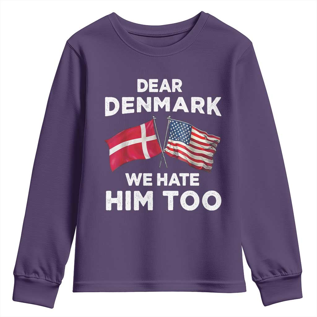 Dear Denmark We Hate Him Too Youth Sweatshirt Funny Political Satire with US and Danish Flags