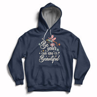 Be Your Own Kind Of Beautiful Dragonfly Inspirational Shirt, Dragonfly T-shirt, Dragonfly Gift, Insect Lover Shirt Hoodie - Wonder Print Shop