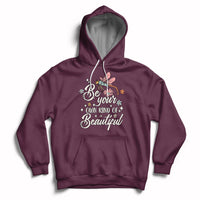 Be Your Own Kind Of Beautiful Dragonfly Inspirational Shirt, Dragonfly T-shirt, Dragonfly Gift, Insect Lover Shirt Hoodie - Wonder Print Shop