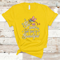 Be Your Own Kind Of Beautiful Dragonfly Inspirational Shirt, Dragonfly T-shirt, Dragonfly Gift, Insect Lover Shirt T Shirt - Wonder Print Shop