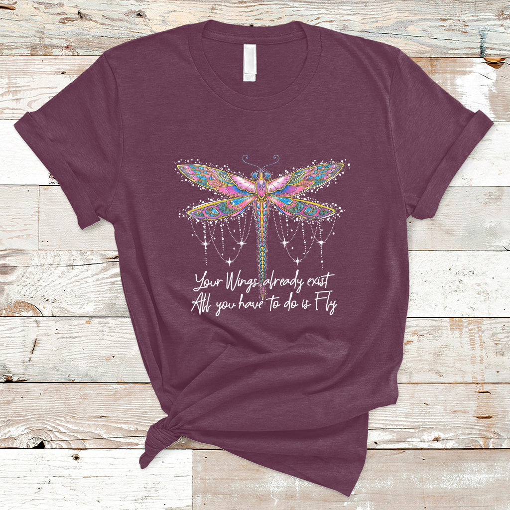 Your Wings Already Exist All You Have To Do Is Fly Dragonfly Inspirational Shirt, Dragonfly T-shirt, Dragonfly Lover Gift, Hippie Boho Shirt T Shirt - Wonder Print Shop