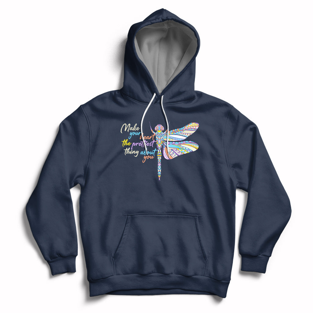 Make Your Heart The Prettiest Thing About You Dragonfly Inspirational Shirt, Dragonfly T-shirt, Dragonfly Lover Gift, Insect Lover Shirt Hoodie - Wonder Print Shop