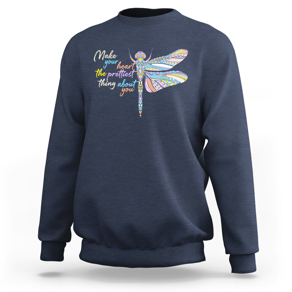 Make Your Heart The Prettiest Thing About You Dragonfly Inspirational Shirt, Dragonfly T-shirt, Dragonfly Lover Gift, Insect Lover Shirt Sweatshirt - Wonder Print Shop