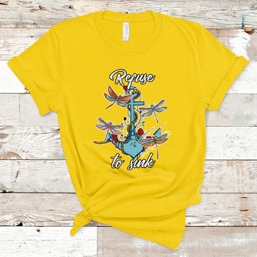 Refuse To Sink Dragonfly Anchor Sailor Inspirational Shirt, Dragonfly T-shirt, Dragonfly Gift, Insect Lover Shirt, Spiritual Shirt T Shirt - Wonder Print Shop