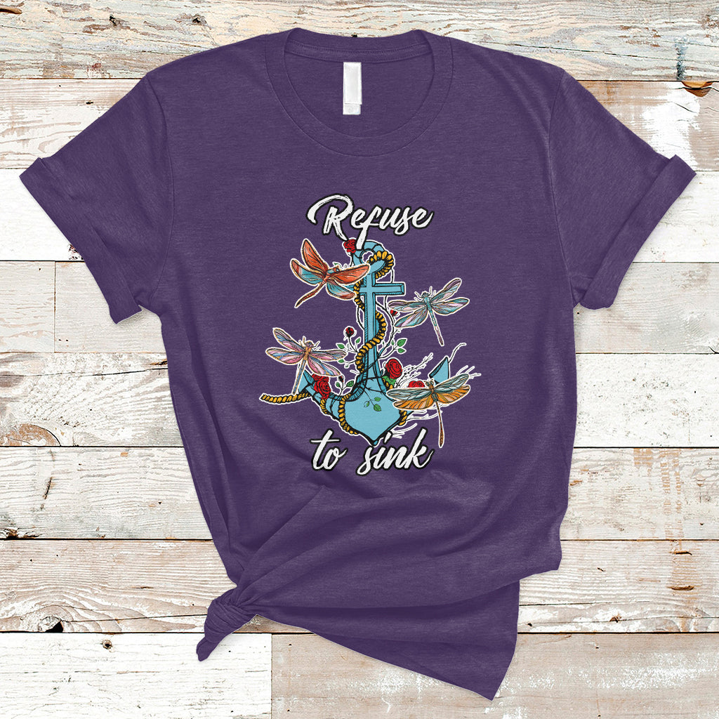 Refuse To Sink Dragonfly Anchor Sailor Inspirational Shirt, Dragonfly T-shirt, Dragonfly Gift, Insect Lover Shirt, Spiritual Shirt T Shirt - Wonder Print Shop