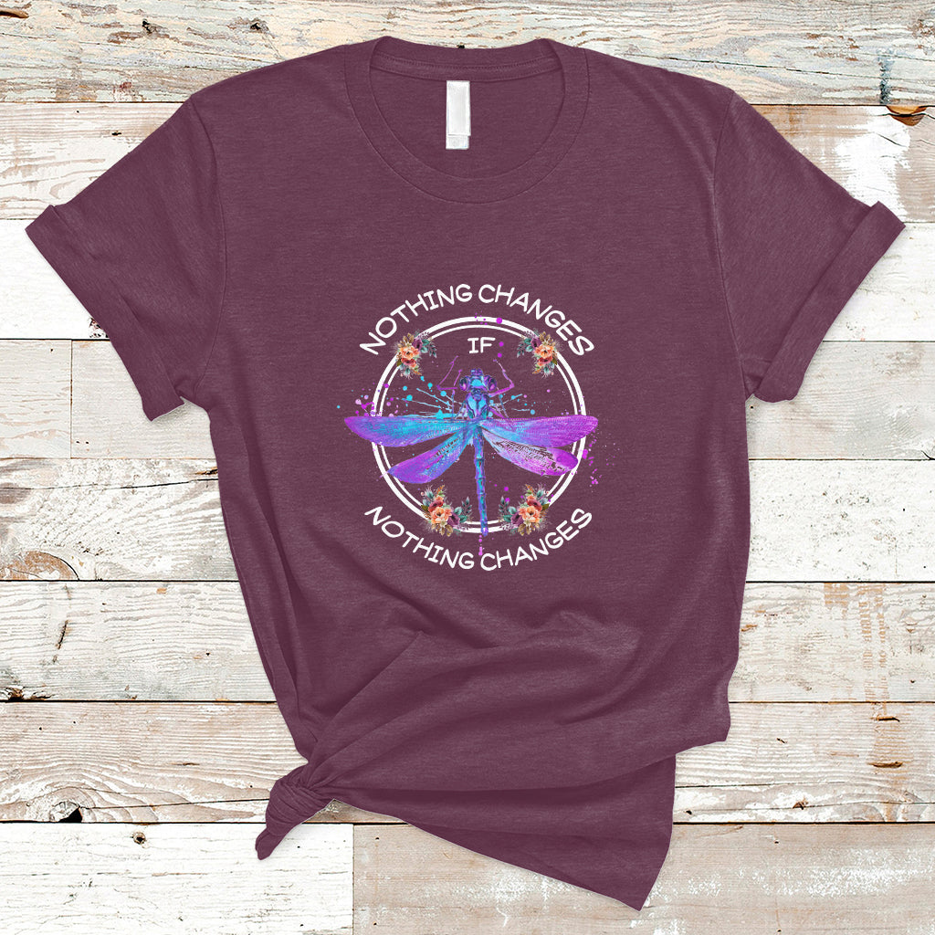 Nothing Changes if Nothing Changes Dragonfly Inspirational Shirt for Women, Dragonfly T-shirt, Dragonfly Gift, Insect Lover Shirt, Spiritual Shirt T Shirt - Wonder Print Shop