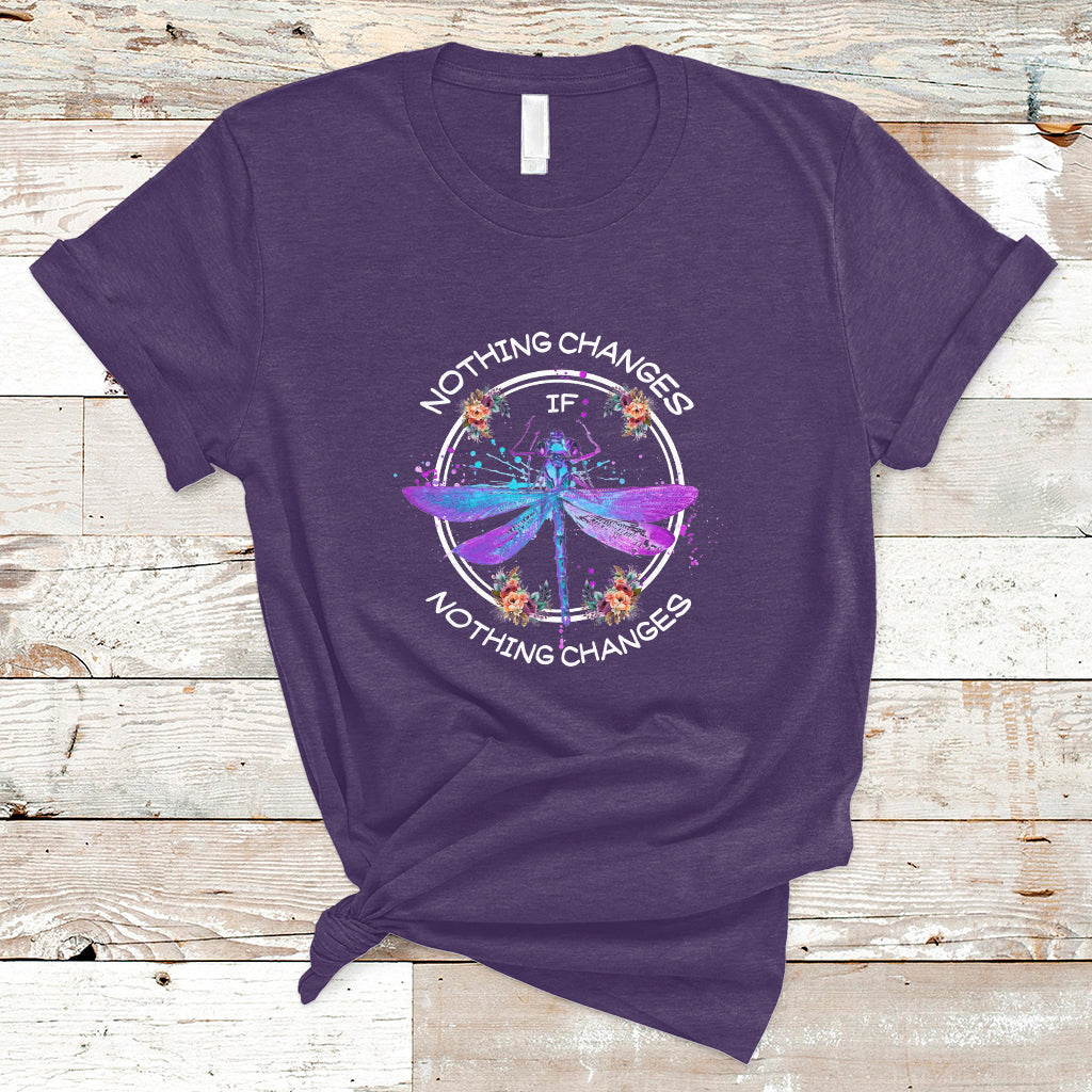Nothing Changes if Nothing Changes Dragonfly Inspirational Shirt for Women, Dragonfly T-shirt, Dragonfly Gift, Insect Lover Shirt, Spiritual Shirt T Shirt - Wonder Print Shop