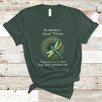 Be Faithful In Small Things Because Is In Them That Your Strength Lies Dragonfly Inspirational Shirt, Dragonfly T-shirt, Dragonfly Gift, Insect Lover Shirt, Spiritual Shirt T Shirt - Wonder Print Shop