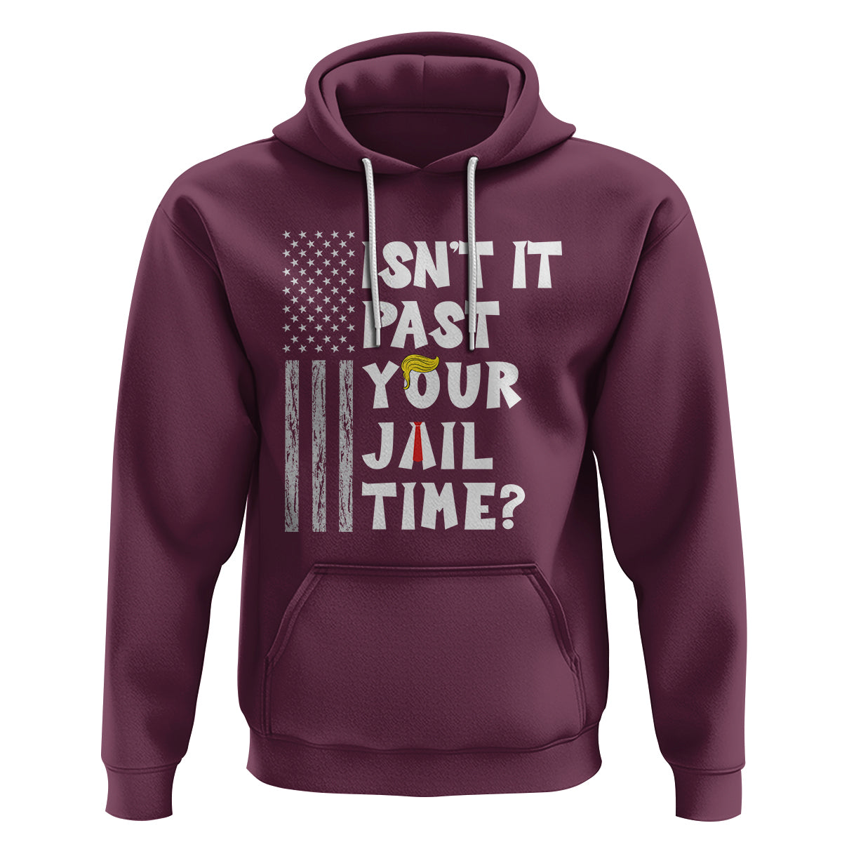 Funny Isn't It Past Your Jail Time Hoodie American Flag Sarcastic Saying - Wonder Print Shop