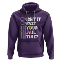 Funny Isn't It Past Your Jail Time Hoodie American Flag Sarcastic Saying - Wonder Print Shop