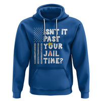 Funny Isn't It Past Your Jail Time Hoodie American Flag Sarcastic Saying - Wonder Print Shop