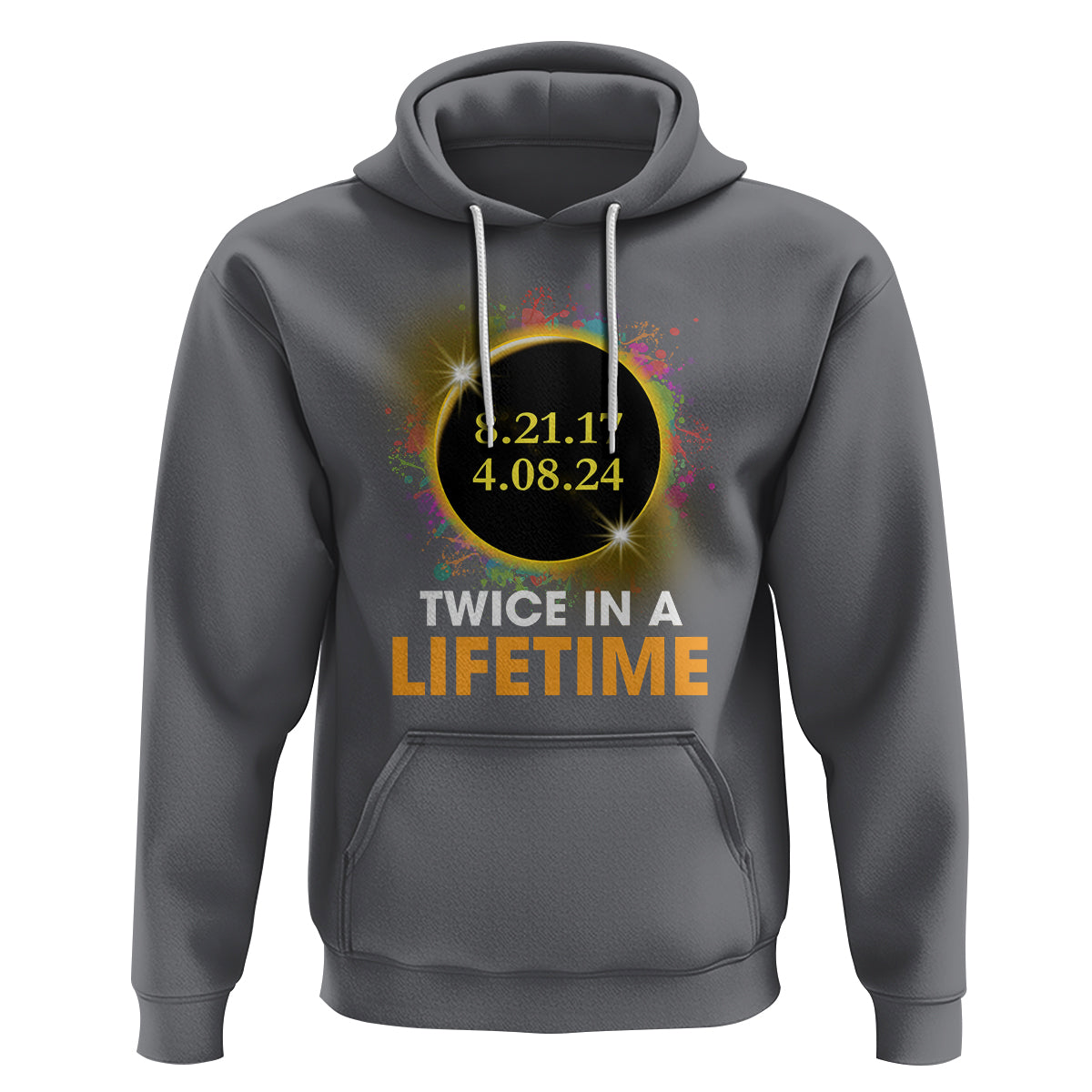 Total Solar Eclipse Hoodie Twice In A Life Time American Totality 2024 2017 - Wonder Print Shop