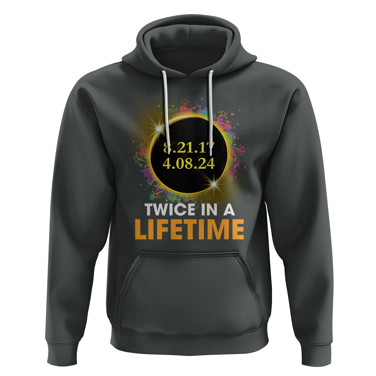 Total Solar Eclipse Hoodie Twice In A Life Time American Totality 2024 2017 - Wonder Print Shop