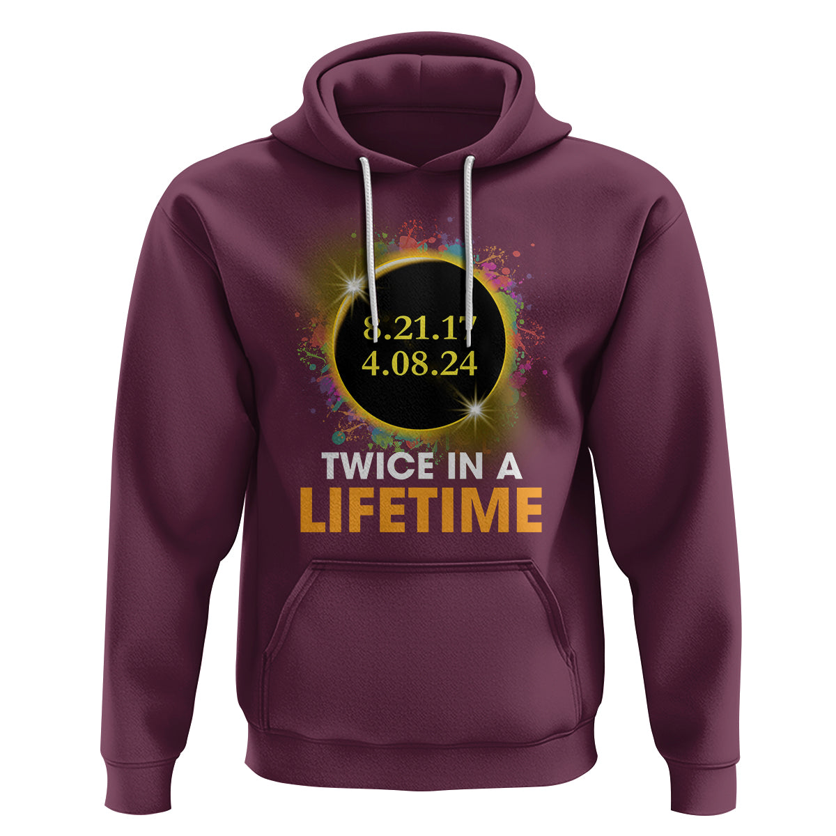 Total Solar Eclipse Hoodie Twice In A Life Time American Totality 2024 2017 - Wonder Print Shop