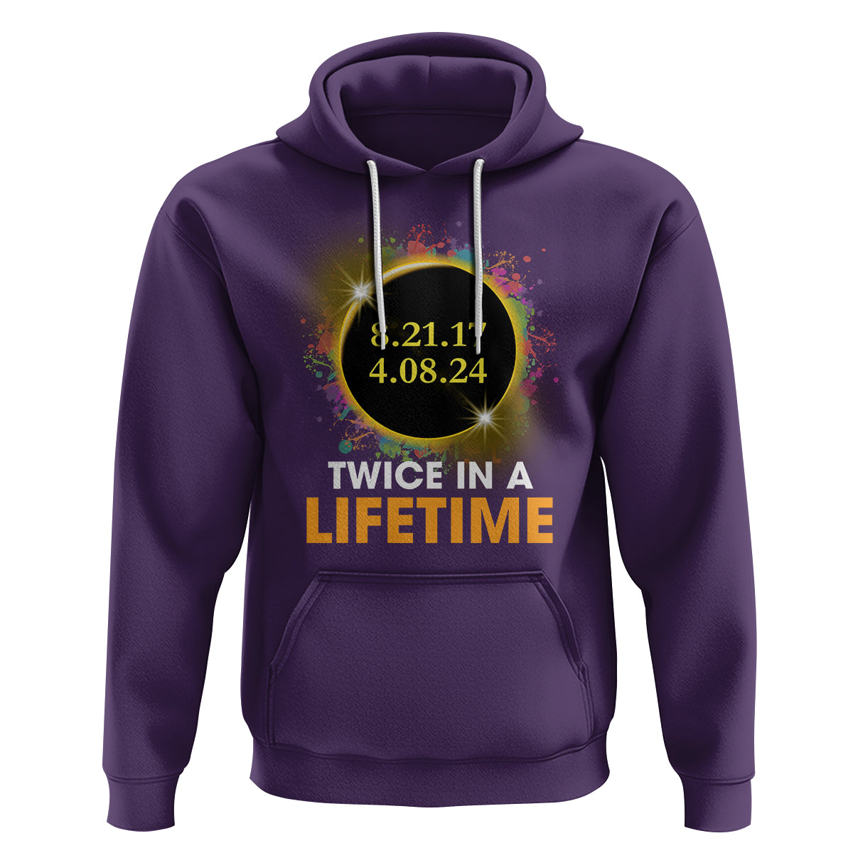 Total Solar Eclipse Hoodie Twice In A Life Time American Totality 2024 2017 - Wonder Print Shop