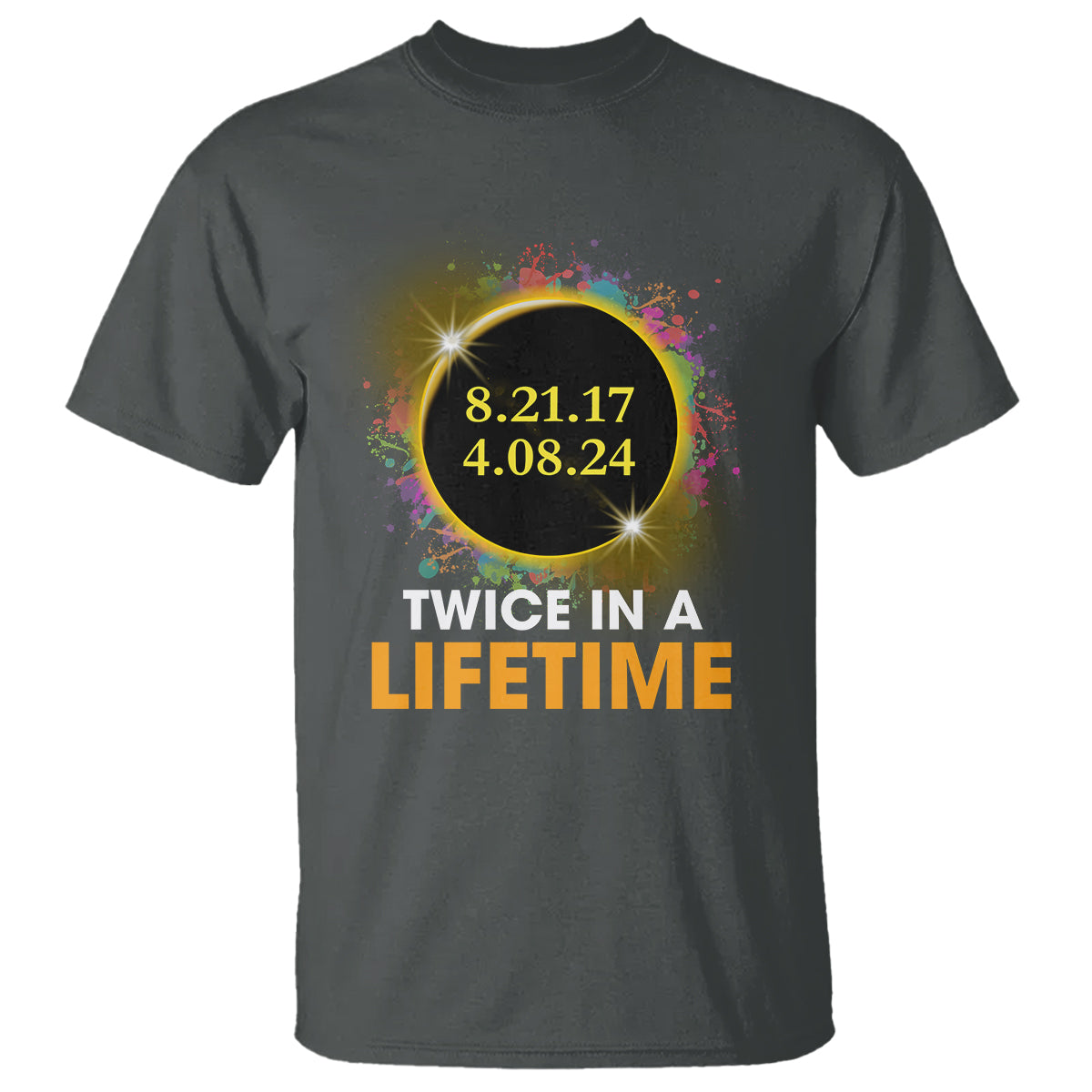Total Solar Eclipse T Shirt Twice In A Life Time American Totality 2024 2017 - Wonder Print Shop