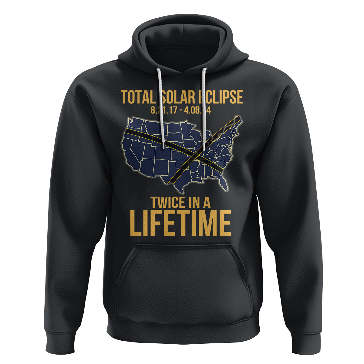 Total Solar Eclipse Hoodie Twice In A Life Time Tour Map American Totality 2024 2017 - Wonder Print Shop