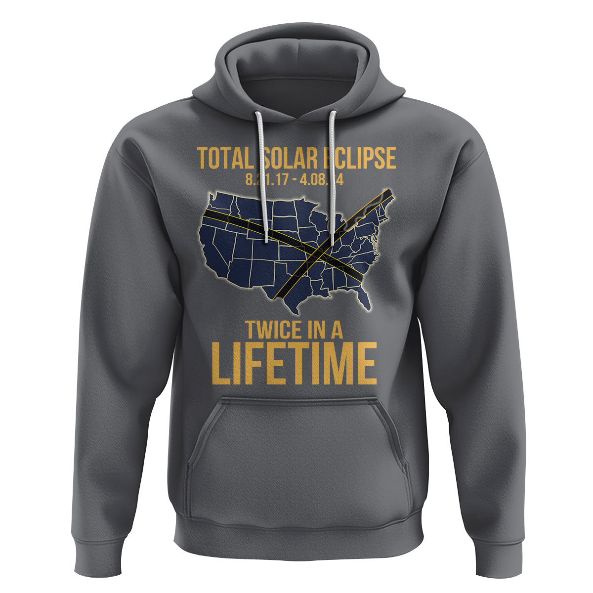 Total Solar Eclipse Hoodie Twice In A Life Time Tour Map American Totality 2024 2017 - Wonder Print Shop
