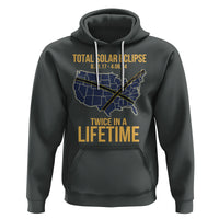 Total Solar Eclipse Hoodie Twice In A Life Time Tour Map American Totality 2024 2017 - Wonder Print Shop