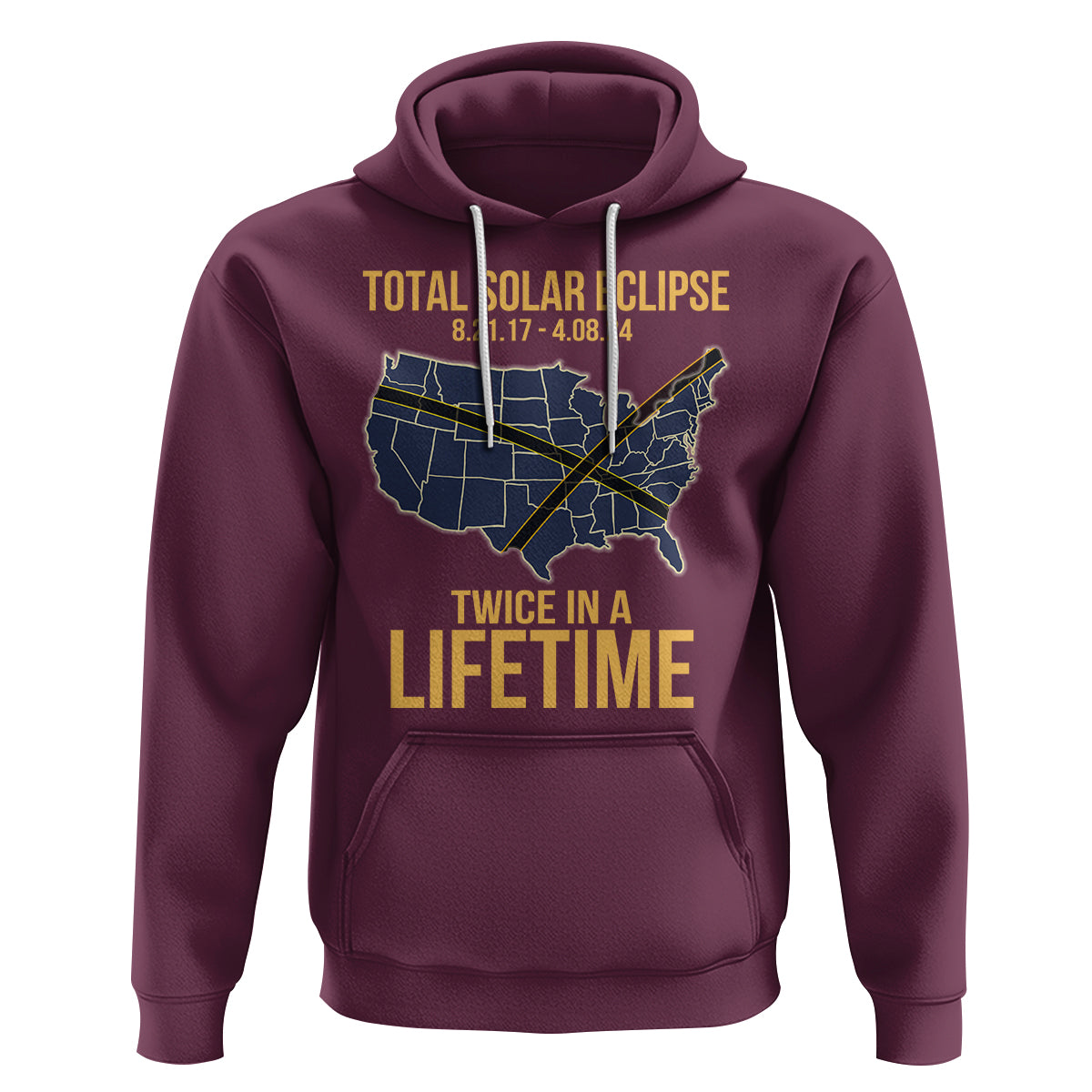 Total Solar Eclipse Hoodie Twice In A Life Time Tour Map American Totality 2024 2017 - Wonder Print Shop